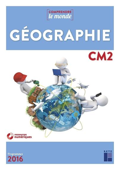 Géographie CM2 : programmes 2016 Géographie CM2 : programmes 2016