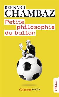 Petite philosophie du ballon Petite philosophie du ballon