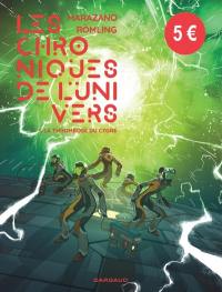 Les chroniques de l'Univers. Vol. 1. La thrombose du cygne