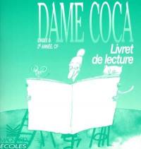 Dame Coca, cycle 2, 2e année CP : livret de lecture