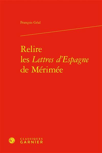 Relire les lettres d'Espagne de Mérimée