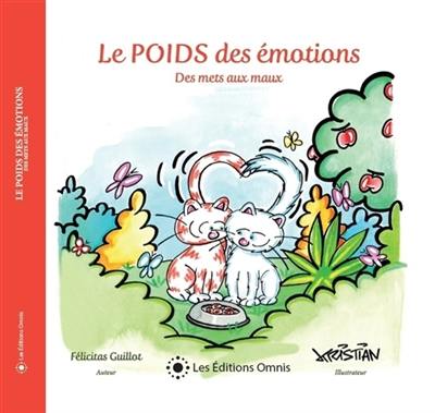 Le POIDS des émotions Des mets aux maux