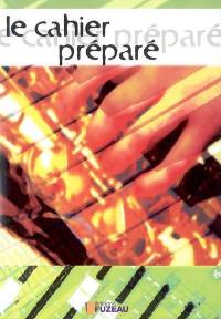Le cahier préparé Le cahier préparé