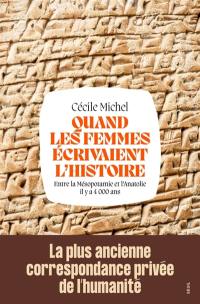 Quand les femmes écrivaient l'histoire : entre la Mésopotamie et l'Anatolie il y a 4.000 ans