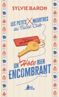 Les petits meurtres du Tricot-Club. Un hôte bien encombrant