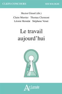 Le travail aujourd'hui