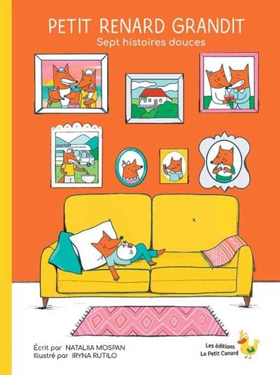 Petit Renard grandit : sept histoires douces