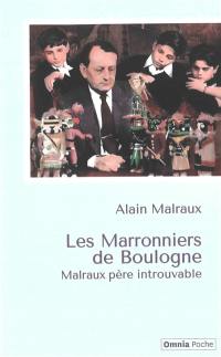 Les marronniers de Boulogne : Malraux père introuvable
