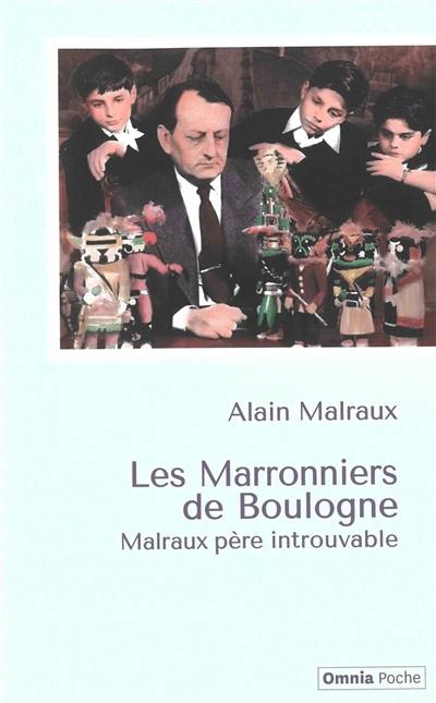 Les marronniers de Boulogne : Malraux père introuvable