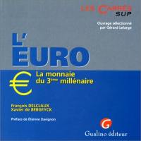 L'euro, la monnaie du 3e millénaire L'euro, la monnaie du 3e millénaire