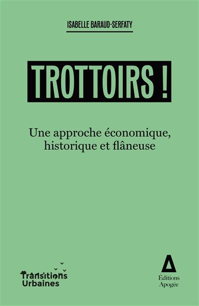 Trottoirs ! : une approche économique, historique et flâneuse