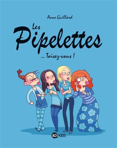 Les pipelettes. Vol. 1. Taisez-vous ! Les pipelettes. Vol. 1. Taisez-vous !
