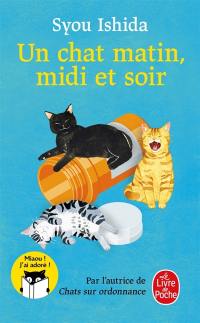 Chats sur ordonnance. Un chat matin, midi et soir