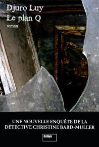 Le plan Q : roman noir Le plan Q : roman noir
