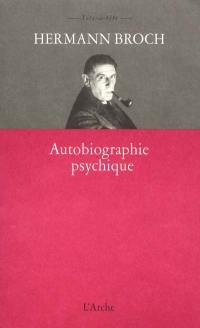 Autobiographie psychique. Autobiographie comme programme de travail