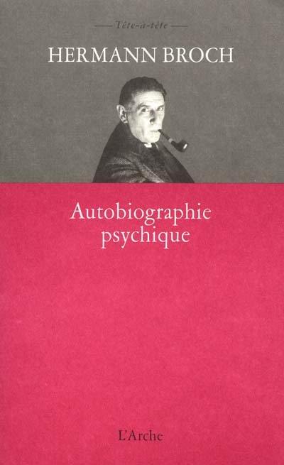 Autobiographie psychique. Autobiographie comme programme de travail