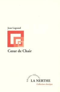 Coeur de chair. Bulbes & vaisseaux Coeur de chair. Bulbes & vaisseaux