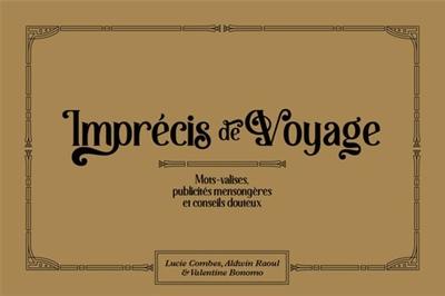 Imprécis de voyage : mots-valises, publicités mensongères et conseils douteux