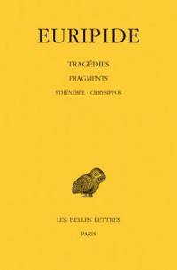 Tragédies. Vol. 8-3. Fragments, 3e partie : Sténébée, Chrysippos