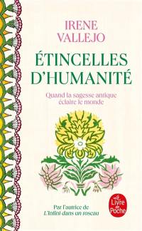 Etincelles d'humanité : quand la sagesse antique éclaire le monde