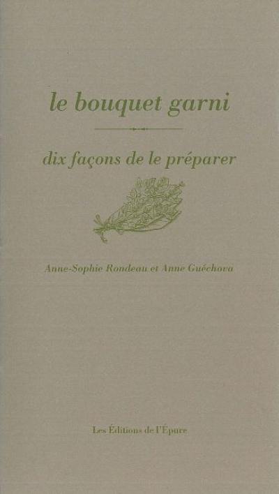 Le bouquet garni : dix façons de le préparer