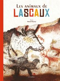 Les animaux de Lascaux Les animaux de Lascaux