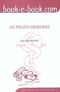 Les pseudo-médecines : un serment d'hypocrites
