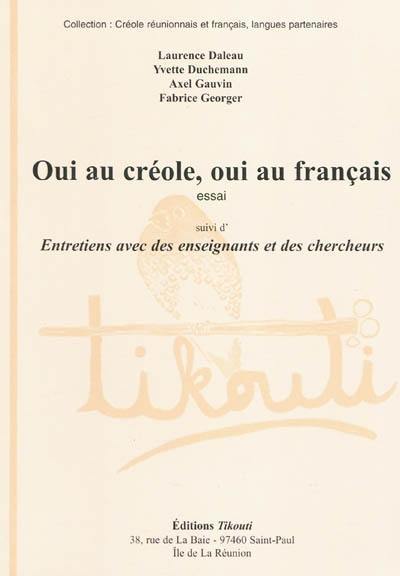 Oui au créole, oui au français : essai Oui au créole, oui au français : essai