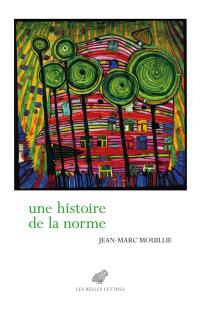 Sauver le présent. Vol. 1. Une histoire de la norme