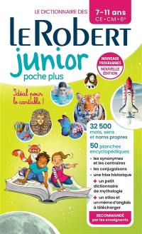 Le Robert junior poche plus : le dictionnaire des 7-11 ans, CE, CM, 6e : nouveaux programmes