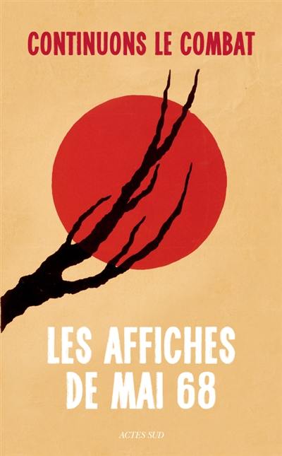 Continuons le combat : les affiches de mai 68 Continuons le combat : les affiches de mai 68