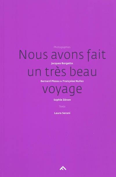 Nous avons fait un très beau voyage Nous avons fait un très beau voyage