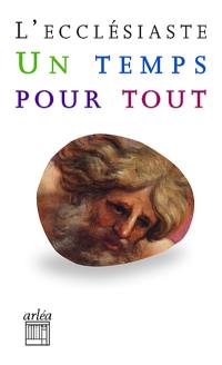 L'Ecclésiaste : un temps pour tout