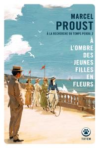 A la recherche du temps perdu. Vol. 2. A l'ombre des jeunes filles en fleurs