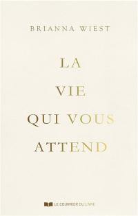 La vie qui vous attend