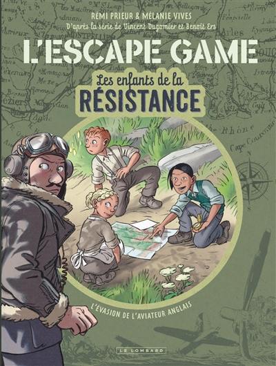 Les enfants de la Résistance : l'escape game : l'évasion de l'aviateur anglais Les enfants de la Résistance : l'escape game : l'évasion de l'aviateur anglais