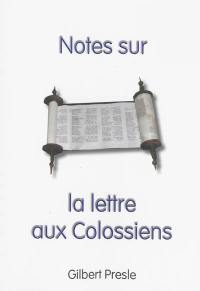 Notes sur la lettre aux Colossiens Notes sur la lettre aux Colossiens