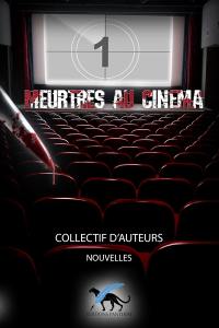 Meurtres au cinéma : recueil de nouvelles. Vol. 1