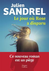 Le jour où Rose a disparu