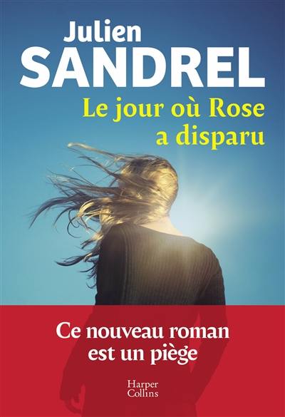 Le jour où Rose a disparu