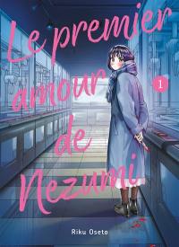 Le premier amour de Nezumi. Vol. 1