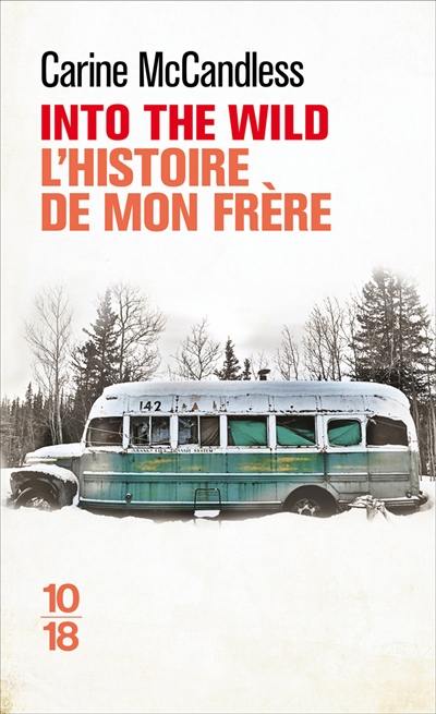 Into the wild : l'histoire de mon frère Into the wild : l'histoire de mon frère