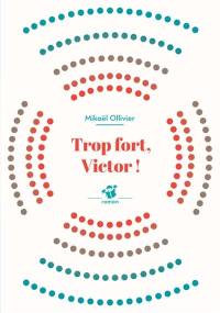 Trop fort, Victor !