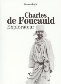 Charles de Foucauld : explorateur