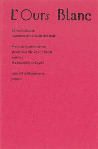 Ours blanc (L'), n° 20. 58 lettres à Ulrike von Kleist. Ma bouteille de Leyde