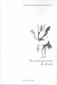 Ne pas avoir de droits : la génération de la liberté féminine à travers les idées et les aventures d'un groupe de femmes