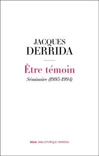 Secret et témoignage. Vol. 3. Etre témoin : séminaire (1993-1994)