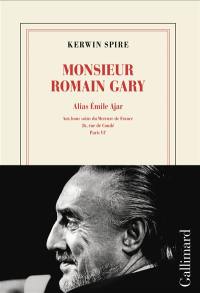 Monsieur Romain Gary. Vol. 3. Alias Emile Ajar : aux bons soins du Mercure de France, 26, rue de Condé, Paris VIe