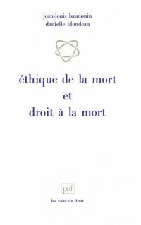 Ethique de la mort et droit à la mort