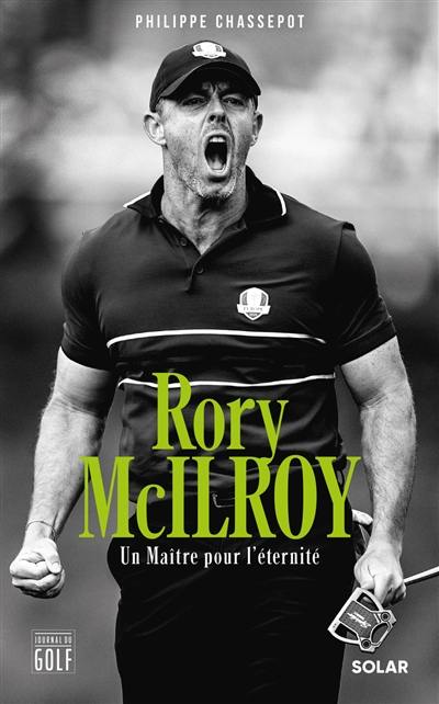 Rory McIlroy : un maître pour l'éternité